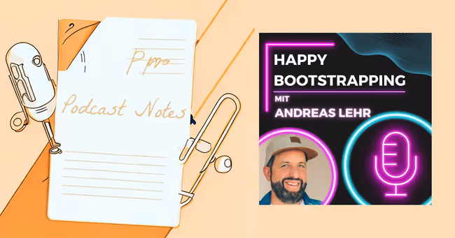 Podcast Notes: Happy Bootstrapping