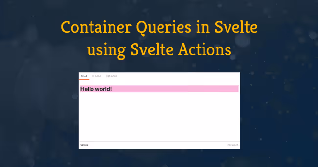 Container Queries in Svelte using Svelte Actions