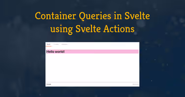 Container Queries in Svelte using Svelte Actions