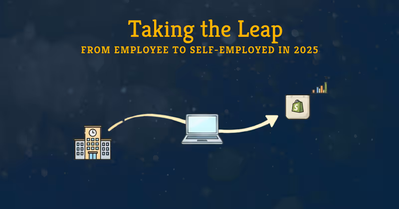Taking the Leap: From Employee to Self-Employed